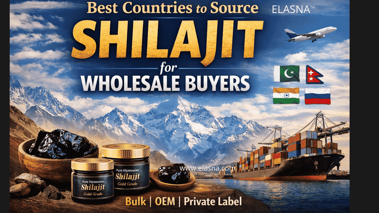 Best countries to source pure Himalayan Shilajit for wholesale buyers including Pakistan, Nepal, India and Russia with export-grade Shilajit resin and private label supply
