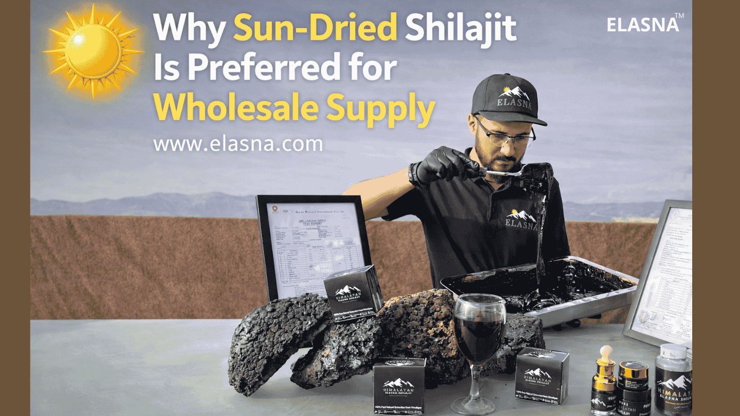 Sun-dried Himalayan Shilajit processing by ELASNA with raw resin, lab reports and finished products for wholesale supply