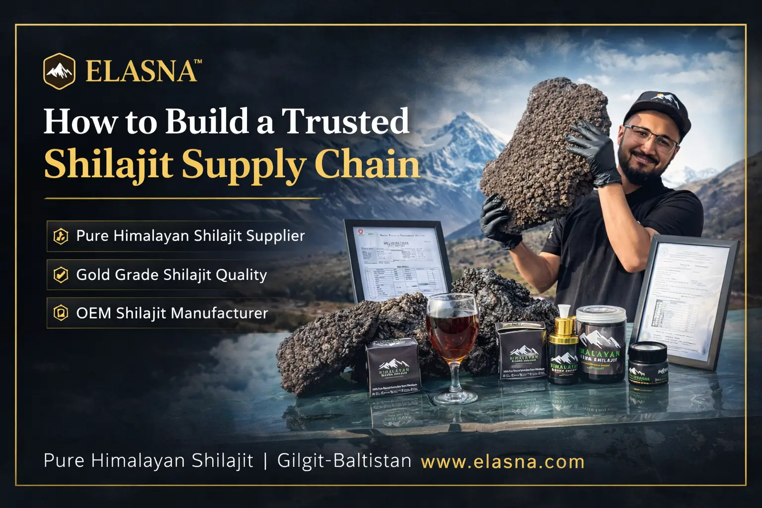 Pure Himalayan Shilajit supply chain process by Elasna, showcasing raw Gilgit-Baltistan Shilajit, lab testing, and premium wholesale products